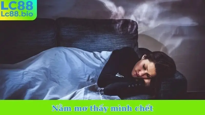 Nằm mơ thấy mình chết